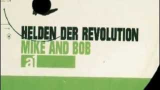 HELDEN DER REVOLUTION - MIKE & BOB ( Parotic Music )