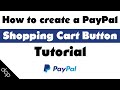 How to create a PayPal Shopping Cart Button - [ Take Payments Online ]