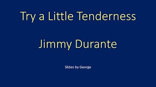 Jimmy Durante   Try a Little Tenderness karaoke
