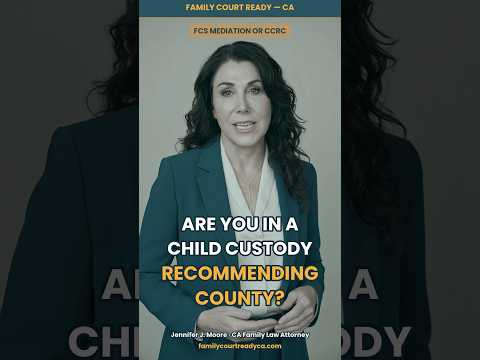 Are You in a Recommending County? (FCS or CCRC) — Family Court Ready California short