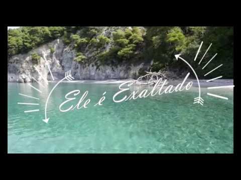 Ele É Exaltado video
