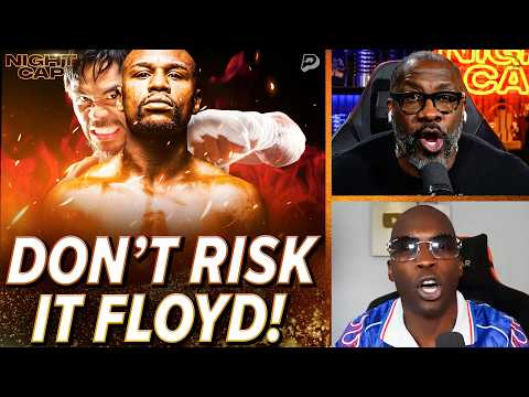 Unc & Ocho CONCERNED Floyd Mayweather Jr. will not be PERFECT vs. Manny Pacquiao PART 2! | Nightcap