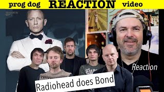 Double Radiohead Reaction | Spectre + Man of War (James Bond) (react ep.762 )