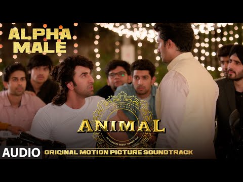 ANIMAL (BGM): ALPHA MALE | Harshavardhan R | Ranbir K, Sandeep V, Bhushan K