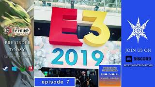 How To Attend An E3 - Episode 7 - Winterborn Podcast