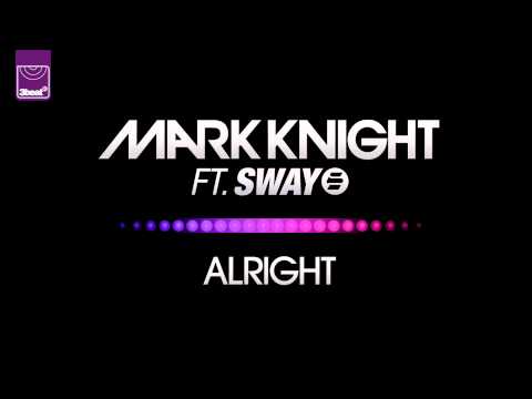 Mark Knight ft Sway - Alright (Liam Keegan Remix)