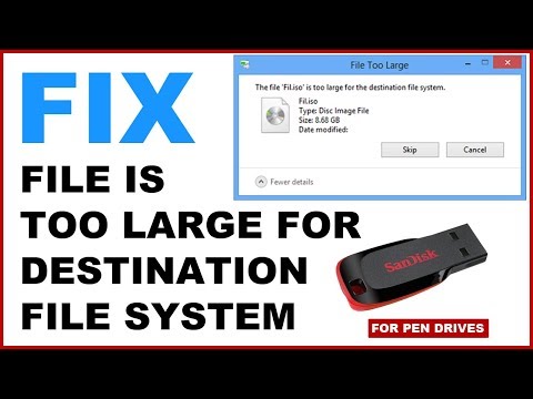 How to Fix File is too large for the destination file system for Pen Drives and USB Storage Drives Video