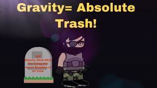 Exposing Gravity for the BITCH he is.