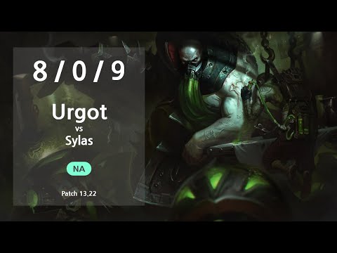 Urgot Mid vs Sylas - NA Challenger Patch 13.22