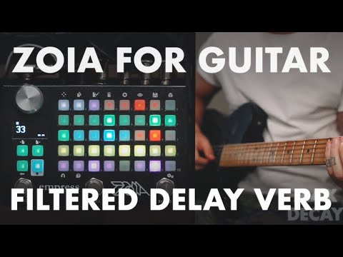 Empress ZOIA Guitar Demo – Filtered Delay Verb