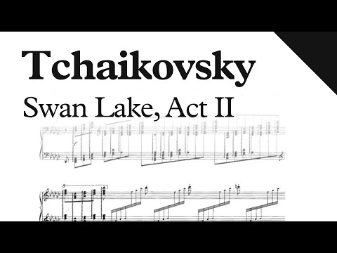 Tchaikovsky - Swan Lake Ballet, Act II, Op. 20 (Sheet Music)