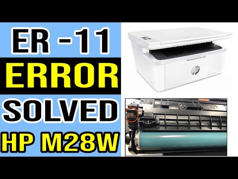 Er 11 Error Message Solution HP LaserJet Pro M28w