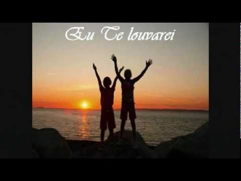 Eu Te Louvarei video