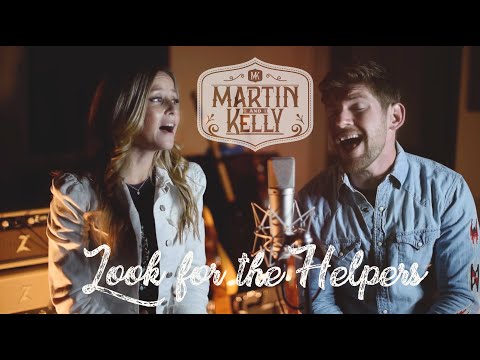 Martin and Kelly - Look For The Helpers (Official Video)