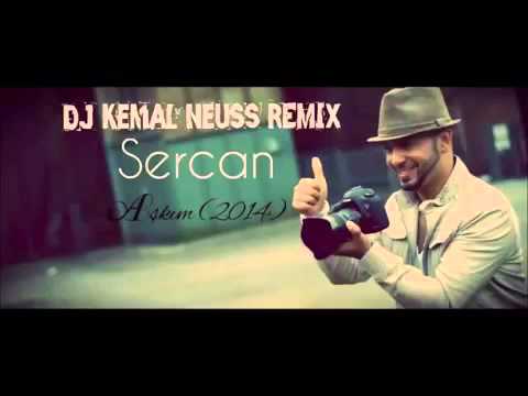 Sercan - Aşkım (2014) // REMIX by Dj Kemal Neuss