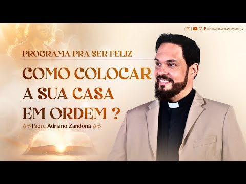 How to put your house in order? | Father Adriano Zandoná