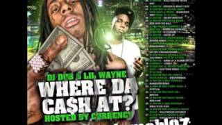 Where Da Cash At - Lil' Wayne (Ft. Currency and Remy Ma)