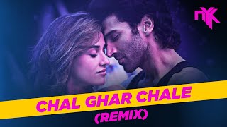 Chal Ghar Chalen (Remix)  DJ NYK  Malang  Arijit S