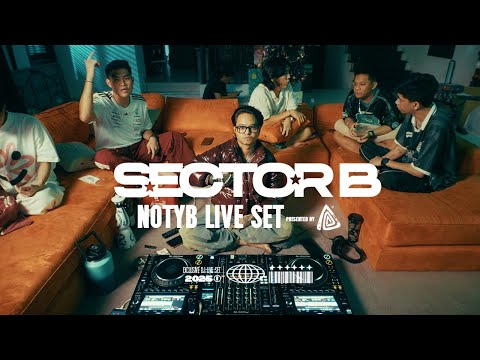 SECTOR B - NotYB LIVE SET