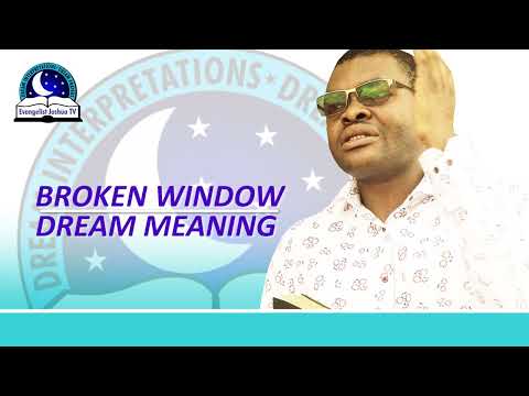 Dream About Broken Window  - Meaning and Symbolism