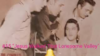 Elvis &quot;Jesus Walked That Lonesome Valley&quot;