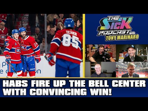 Habs Fire Up The Bell Center With Convincing Win! | The Sick Podcast with Tony Marinaro Jan 7 2026