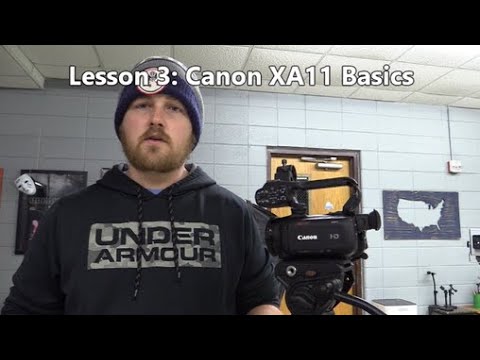 OHS TV Studio Lesson 3 Canon XA11 Basics