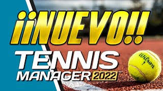 ¡¡NUEVO TENNIS MANAGER!! | Tennis Manager 2022 - Gameplay Español