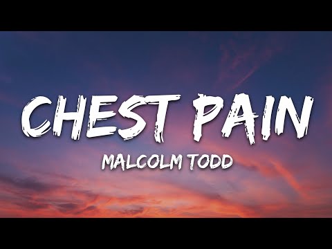 Malcolm Todd - Chest Pain (I Love) (Lyrics)