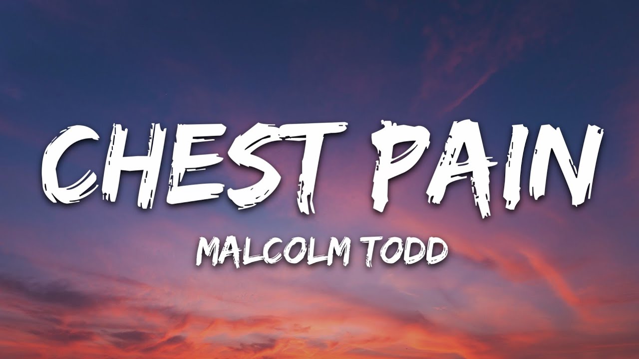 Malcolm Todd - Chest Pain (I Love) (Lyrics)