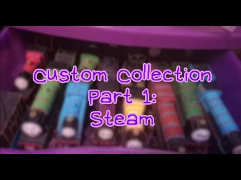 Custom collection Part 1: Steam