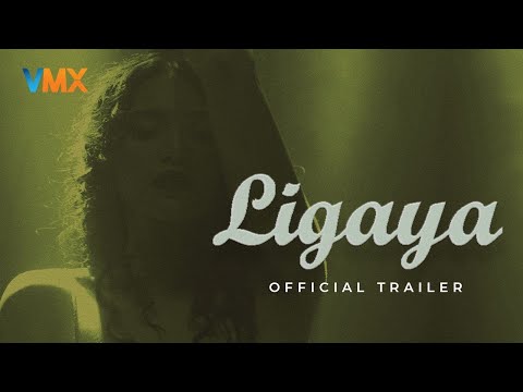 Thumbnail for video: LIGAYA Official Trailer | World Premiere this AUGUST 1 only on VMX