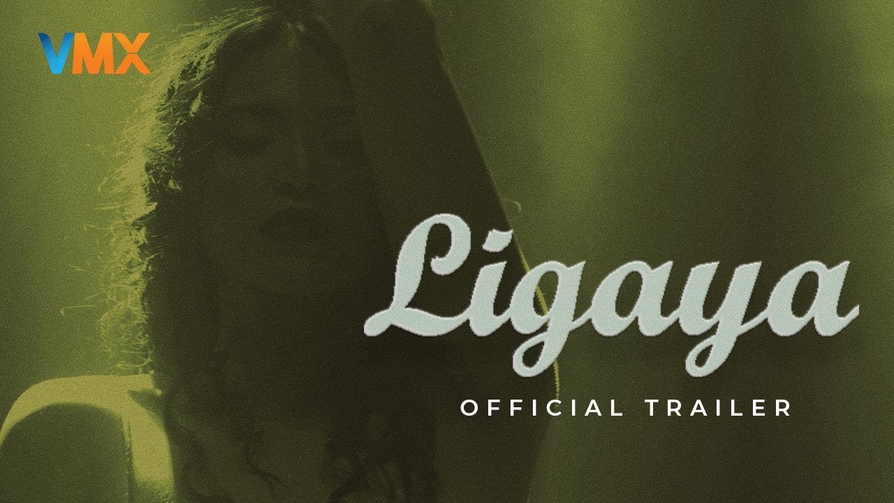 LIGAYA Official Trailer | World Premiere this AUGUST 1 only on VMX