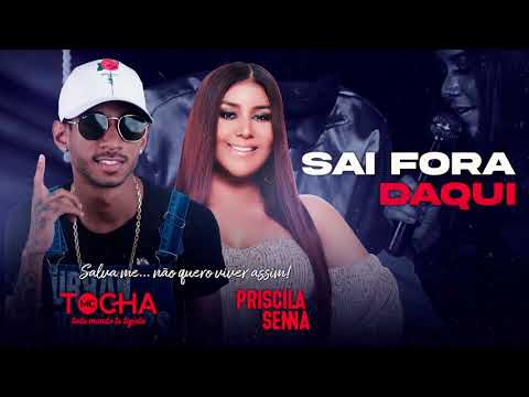 Mc Tocha e Priscila Senna - Sai fora daqui (#BregaSarroso) com letra