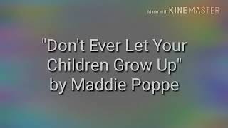 &quot;Don&#39;t Ever Let Your Children Grow Up&quot; (by Maddie Poppe) Cover