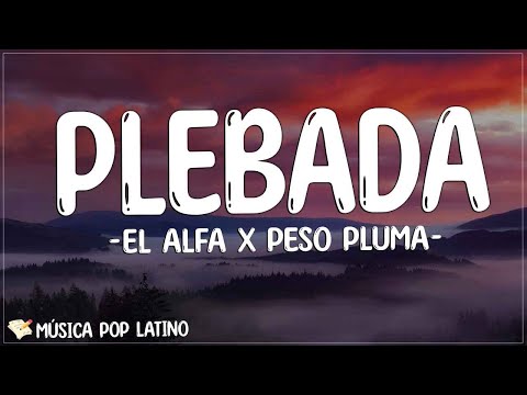 EL ALFA X Peso Pluma - Plebada (Letra/Lyrics) | Pónmelo en la cara, pónmelo en la cara