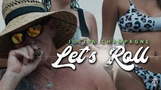 Justin Champagne Let's Roll