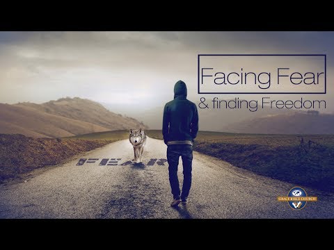 Facing Fear, Finding Freedom - Part 2