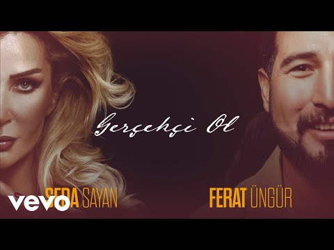 Ferat Üngür - Gerçekçi Ol (Audio) ft. Seda Sayan