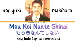 Download lagu 槇原敬之 (Makihara Noriyuki) – Mou Koi Nante Shinai | Romanized Lyrics INDONESIA ENGLISH Lyrics  mp3