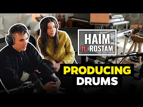 Danielle Haim & Rostam Batmanglij on Producing Drums