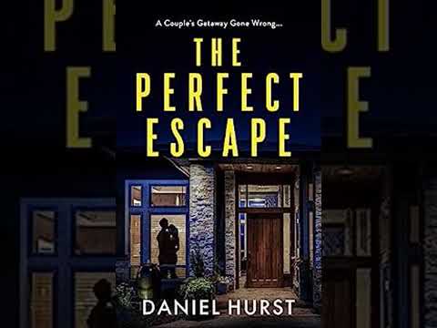 Daniel Hurst - The Perfect Escape - Audiobook Mystery, Thriller & Suspense