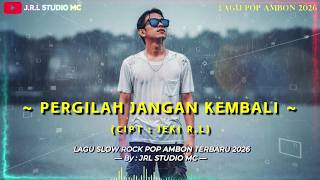 Download lagu Pergilah Jangan Kembali _ Lagu Pop Ambon Slow Rock Terbaru 2026 ||  Music mp3