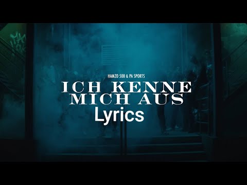 HAMZO 500 & PA SPORTS ICH KENNE MICH AUS LYRICS