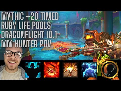 10.1 M+20 Ruby Life Pools Timed | Dragonflight S2 |  MM Hunter POV | World of Warcraft w/ Commentary