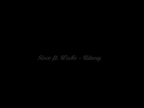Sisco ft. Wecks - Uitweg
