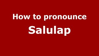 How to pronounce Salulap
