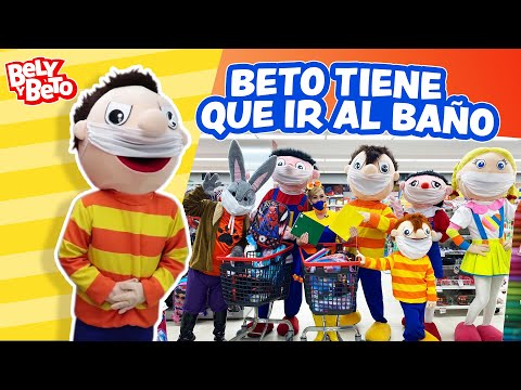 Beto Tiene Que Ir Al Baño - Bely y Beto