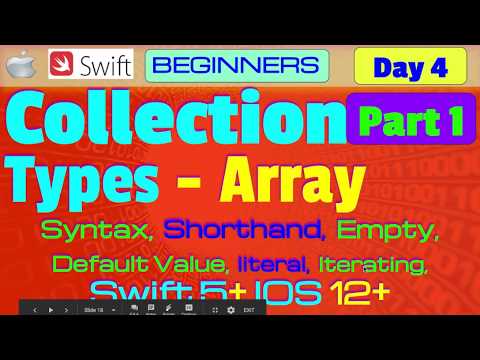 IOS , Swift 5, Theory, Tutorial, #04 P1  Collection Types  Arrays
