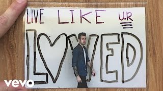Hawk Nelson - Live Like You&#39;re Loved (Official Lyric Video)